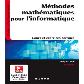 Méthodes mathématiques pour l'informatique - 5e éd. - Cours et exercices corrigés - 1