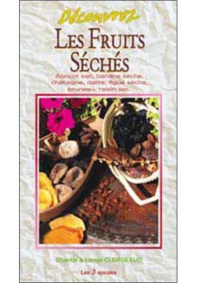 Découvrez Les Fruits Séchés