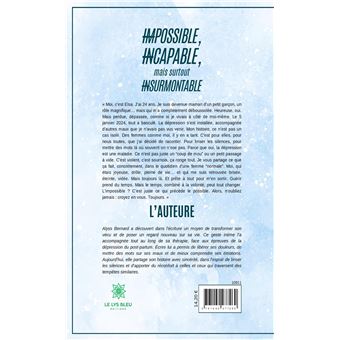 Impossible, incapable, mais surtout insurmontable