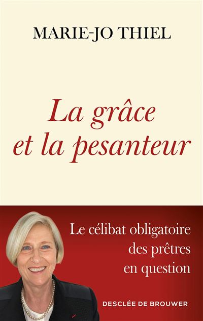 La grâce et la pesanteur Le célibat obligatoire des prêtres en question - Marie-Jo Thiel - Desclée De Brouwer - broché - Essai
