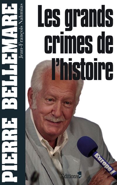 Les Grands crimes de l'histoire - Pierre Bellemare - Calmann-Levy - broché - Roman - Calmann Levy