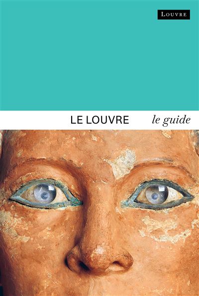 Louvre : le guide - Dominique de Font-Réaulx - broché
