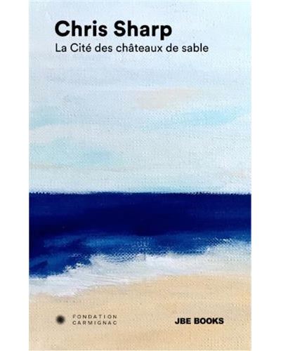 La cité des châteaux de sable ou Les aventures extraordinaires de Martin sous la mer - Chris Sharp - Jbe Books Jean Boite - broché - Monographie
