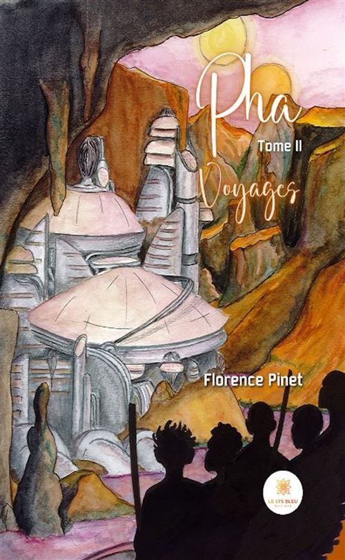 Pha - Tome II : Voyages - Florence Pinet - broché