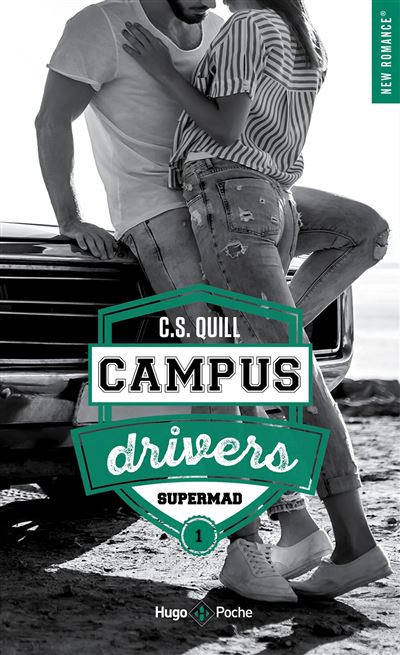 Campus drivers - Tome 01 Supermad - C. S. Quill - Hugo Poche - Poche - Roman - Hugo Poche