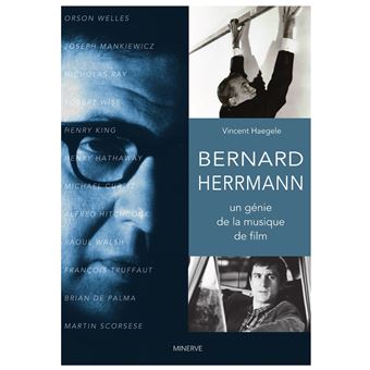 Bernard Herrmann, un génie de la musique de film - 1
