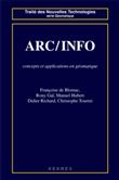 ARC / INFO : concepts et applications en géomatique