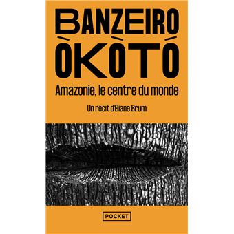 Banzeiro Òkòtó - Amazonie, le centre du monde - 1