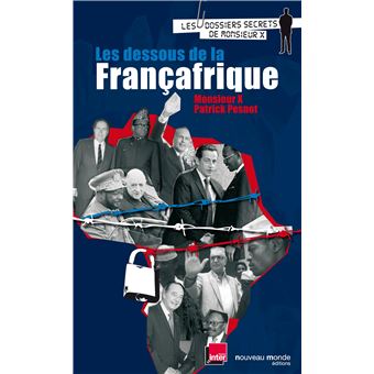 Les dessous de la Françafrique - 1