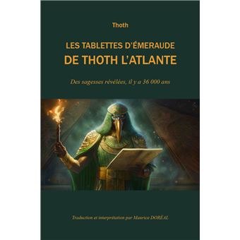 Les tablettes d'émeraude de Thoth l'Atlante - Des sagesses révélées il y a 36000 ans - 1