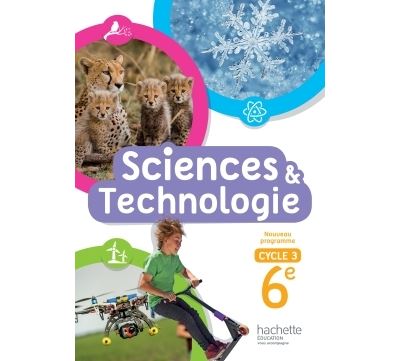 Sciences et Technologies cycle 3 / 6e - livre eleve - ed. 20