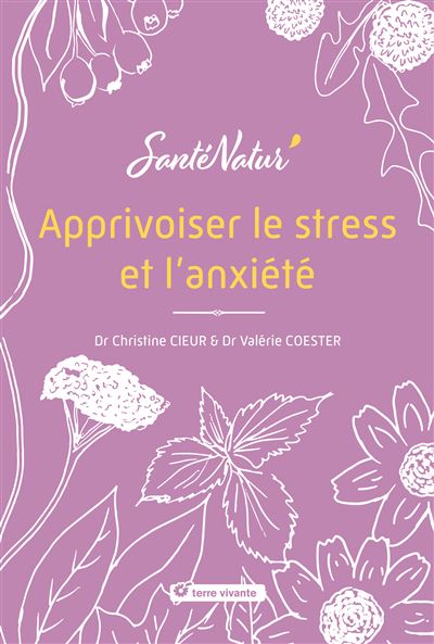 Apprivoiser le stress et l’anxiété