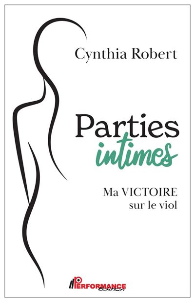 Parties intimes : Ma victoire sur le viol - Cynthia Robert (2025)