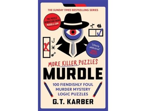 Murdle: More Killer Puzzles: THE SUNDAY TIMES BESTSELLING SERIES