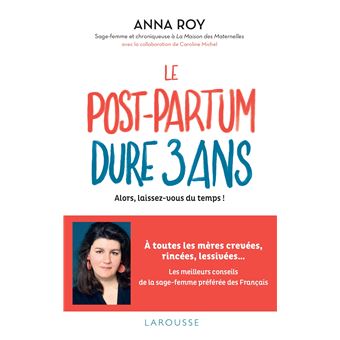 Anna Roy : le post-partum dure 3 ans - Top Santé