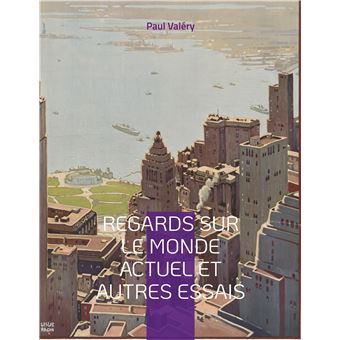 Regards sur le monde actuel et autres essais - broché - Paul