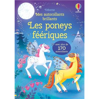 Les poneys féériques - Mes autocollants brillants - Dès 3 ans