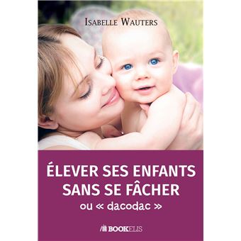 Elever ses enfants sans se fâcher