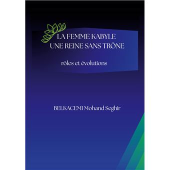 La femme kabyle - une reine sans trône - 1