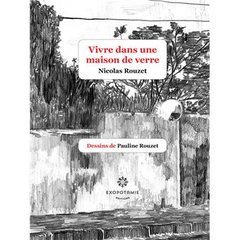 Vivre dans une maison de verre - 1