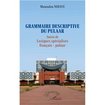Grammaire descriptive du pulaar - 1