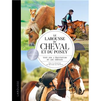 Le Larousse du cheval et du poney - 1