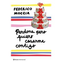 Perdona pero quiero casarme contigo