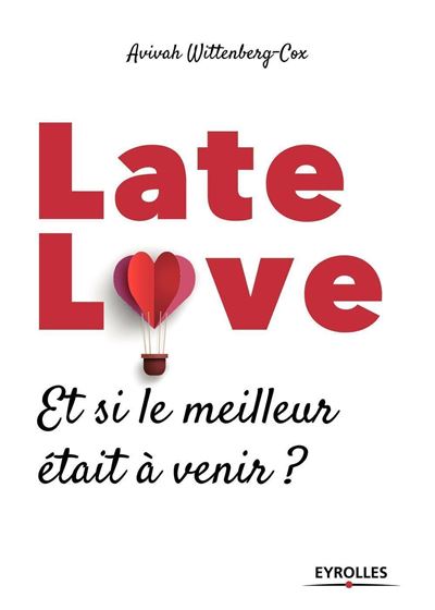 Late love - Avivah Wittenberg-Cox - broché