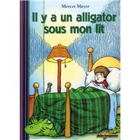 Il y a un alligator sous mon lit