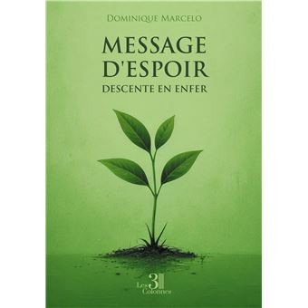 Message d'espoir descente en enfer
