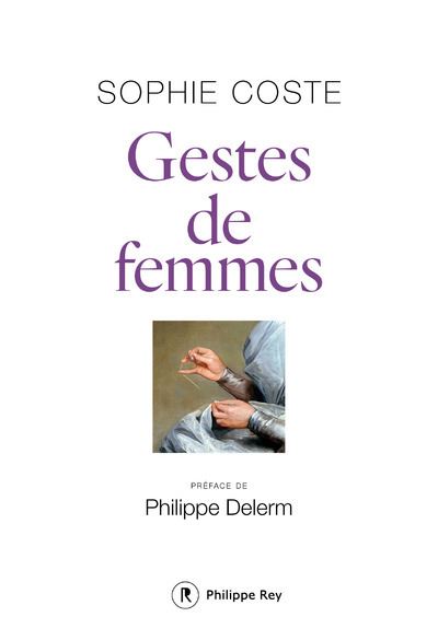 Gestes de femmes - Sophie Coste (2024)