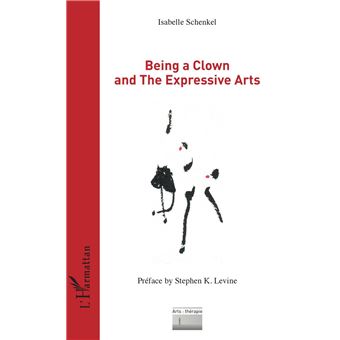 Being a Clown and The Expressive Arts - 1
