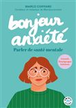 Bonjour Anxiété. Parler de santé mentale
