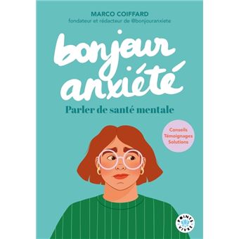 Bonjour Anxiété. Parler de santé mentale
