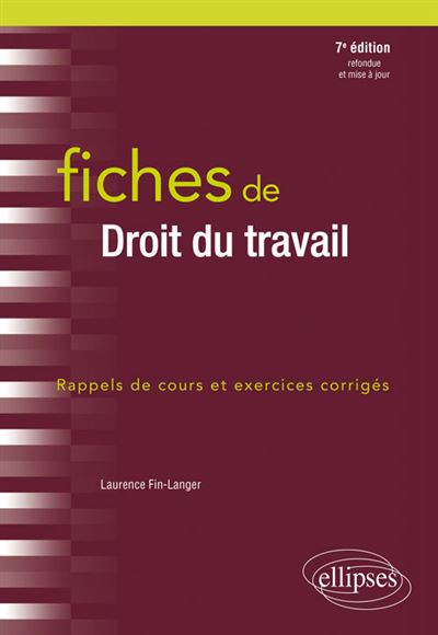 Fiches de Droit du travail - 7e edition revue et augmentee