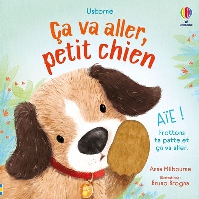 Ça va aller, petit chien - Dès 1 an - Anna Milbourne - Usborne - cartonné - Album éveil dès la naissance - Usborne