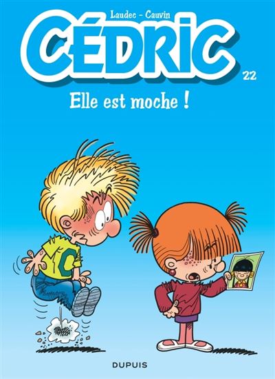 Cédric - tome 22  - Elle est moche !
