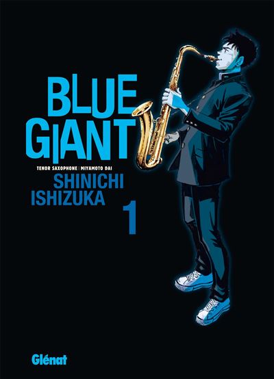 Blue Giant - Tenor saxophone - Miyamoto Dai Tome 01 : Blue Giant - Tome 01