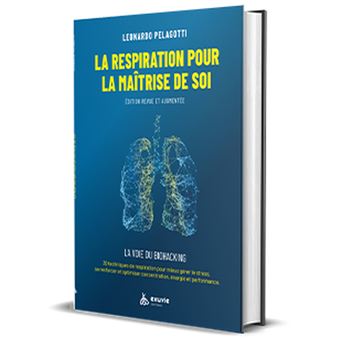 La respiration pour la maîtrise de soi - La voie du Biohacking - 1