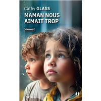 Maman nous aimait trop