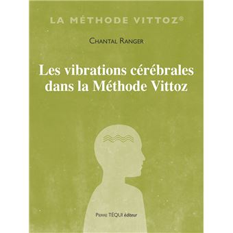 Les vibrations cérébrales dans la Méthode Vittoz - 1