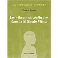 Les vibrations cérébrales dans la Méthode Vittoz