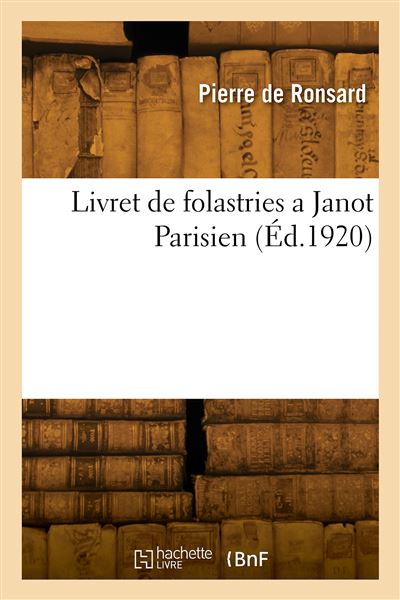 Livret de folastries a Janot Parisien - Pierre De Ronsard - broché