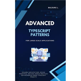 Advanced TypeScript Patterns for Large-Scale Applications - ebook (ePub ...
