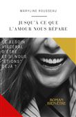 Jusqu'à ce que l'amour nous répare