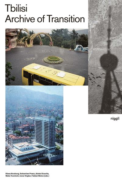 Tbilisi - Archive of Transition - Klaus Neuburg - broché