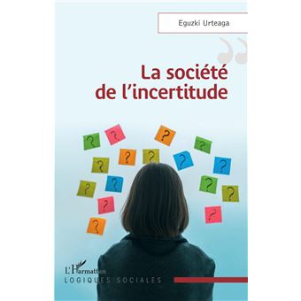 La société de l'incertitude - 1