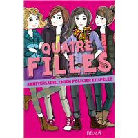 Quatre filles - Tome 2 - Anniversaire, chien policier et spéléo