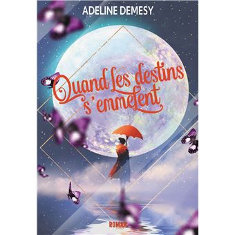 Quand les destins s'emmêlent - 1