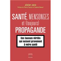 Santé, mensonges et (toujours) propagande
